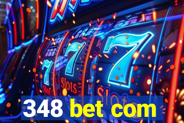 348 bet com